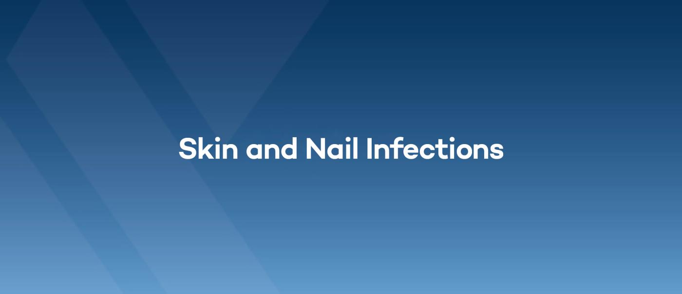 Skin & Nail Infections PAD Header